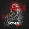 Vowles - Single album lyrics, reviews, download