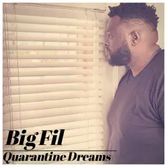 Quarantine Dreams - EP by Big Fil album reviews, ratings, credits