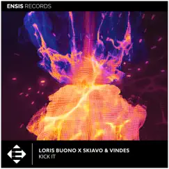 Kick It - Single by Loris Buono & Skiavo & Vindes album reviews, ratings, credits