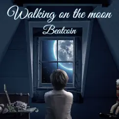 Walking on the Moon - Single by BEATCOIN album reviews, ratings, credits