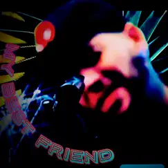 My Best Friend (feat. Sphinx) - Single by Lil Sing Da Lunatik album reviews, ratings, credits