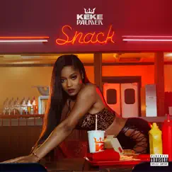 Snack - Single by Keke Palmer album reviews, ratings, credits