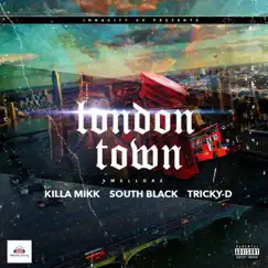 Londontown (feat. South Black & Tricky D) - Single by Killa Mikk album reviews, ratings, credits