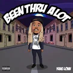 Been Thru a Lot - Single by Yung Lonn album reviews, ratings, credits