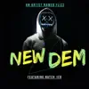 New Dem - Single (feat. Natch 1er) - Single album lyrics, reviews, download