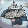 Youngins - Single album lyrics, reviews, download