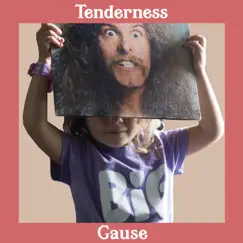 Tenderness by Gause album reviews, ratings, credits