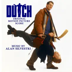 Dutch (Original Motion Picture Score) by Alan Silvestri album reviews, ratings, credits