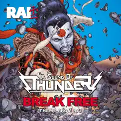 Break Free (Theme from Rai) - Single by A Sound of Thunder album reviews, ratings, credits