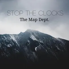 Stop the Clocks - Single by The Map Dept. album reviews, ratings, credits