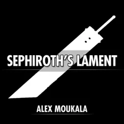 Sephiroth's Lament - Single by Alex Moukala album reviews, ratings, credits