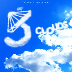 Clouds (feat. Newest Truest, Starwalk & Theosyn) - Single by Trinity Soulstars album reviews, ratings, credits