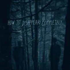 How to Disappear Completely (feat. Iliveinoblivion) Song Lyrics