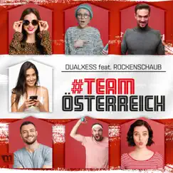 Team Österreich (feat. Rockenschaub) - Single by DualXess album reviews, ratings, credits