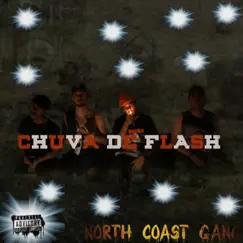 Chuva de Flash - Single by NORTH COAST GANG album reviews, ratings, credits
