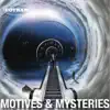 Motives & Mysteries album lyrics, reviews, download