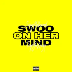 Swoo On Her Mind (feat. TrapGoKrazy) Song Lyrics