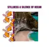 Stillness & Silence of Ocean - Single album lyrics, reviews, download