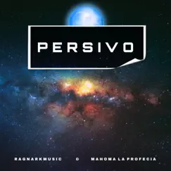 Persivo (feat. Son Gotten & Mahoma La Profecia) Song Lyrics