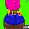 Hips - Single album lyrics, reviews, download