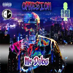 Opresion - Single by Mr Debs album reviews, ratings, credits