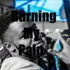 Burning My Pain - Single album lyrics, reviews, download
