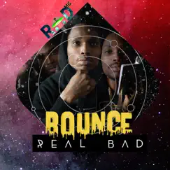 Bounce Real Bad - Single by Real Ova Deceit album reviews, ratings, credits