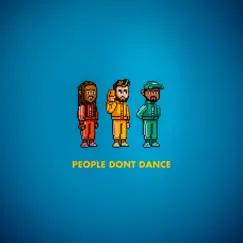 People Don't Dance - Single by RDGLDGRN album reviews, ratings, credits