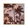 Done Up (feat. Ti Breezy) - Single album lyrics, reviews, download