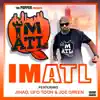 IMATL (feat. Jihad, UFO Toon & Joe Green) - Single album lyrics, reviews, download