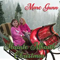 Slainte Mhaith Christmas - Single by Marc Gunn album reviews, ratings, credits