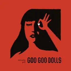 Miracle Pill by The Goo Goo Dolls album reviews, ratings, credits