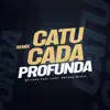 Catucada Profunda (Remix) [feat. Louz & Breaks Music] song lyrics