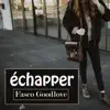 Echapper - Single album lyrics, reviews, download