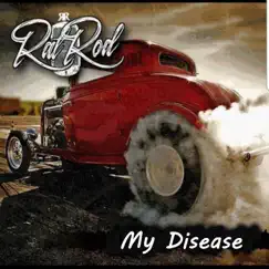 My Disease - Single by Ratrod album reviews, ratings, credits