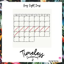 Long Eight Days - Single by Timeless Development album reviews, ratings, credits