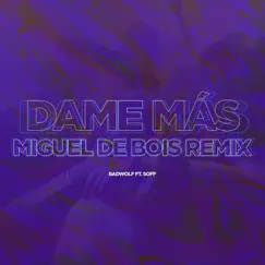 Dame Mas - Single by BadWolf & XXOFF album reviews, ratings, credits