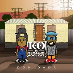 Don Dada (feat. Okmalumkoolkat) - Single by K.O album reviews, ratings, credits