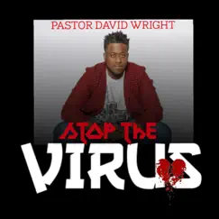Stop the Virus - Single by Pastor David Wright album reviews, ratings, credits