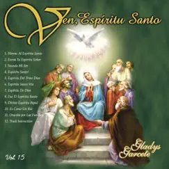Ven Espíritu Santo, Vol. 15 by GLADYS GARCETE album reviews, ratings, credits