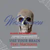 Use Your Brain - Single album lyrics, reviews, download