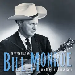 The Very Best of Bill Monroe and His Blue Grass Boys (Reissue) by Bill Monroe and His Bluegrass Boys album reviews, ratings, credits