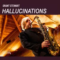 Hallucinations - Single by Grant Stewart album reviews, ratings, credits