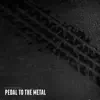 Pedal to the Metal - Single album lyrics, reviews, download