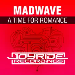 A Time for Romance (Remixes) - Single by Madwave album reviews, ratings, credits