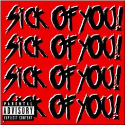 Sick of You! - Single by Nate Junt album reviews, ratings, credits