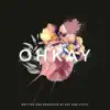 Oh-Kay - Single album lyrics, reviews, download