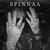 SPINNAA - Single album lyrics, reviews, download