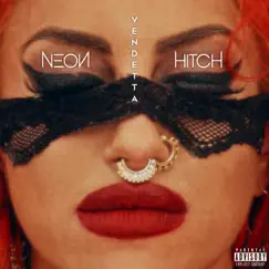 Vendetta - Single by Neon Hitch album reviews, ratings, credits