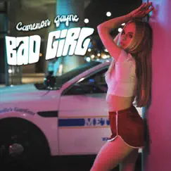 Bad Girl - Single by Cameron Jayne album reviews, ratings, credits